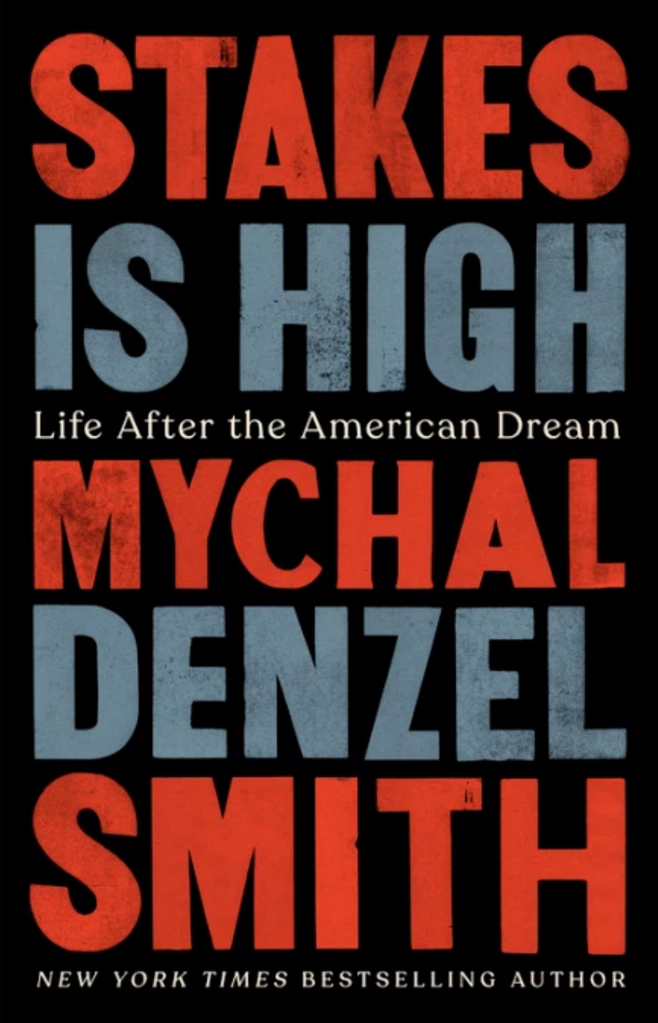 Stakes Is High - Mychal Denzel Smith