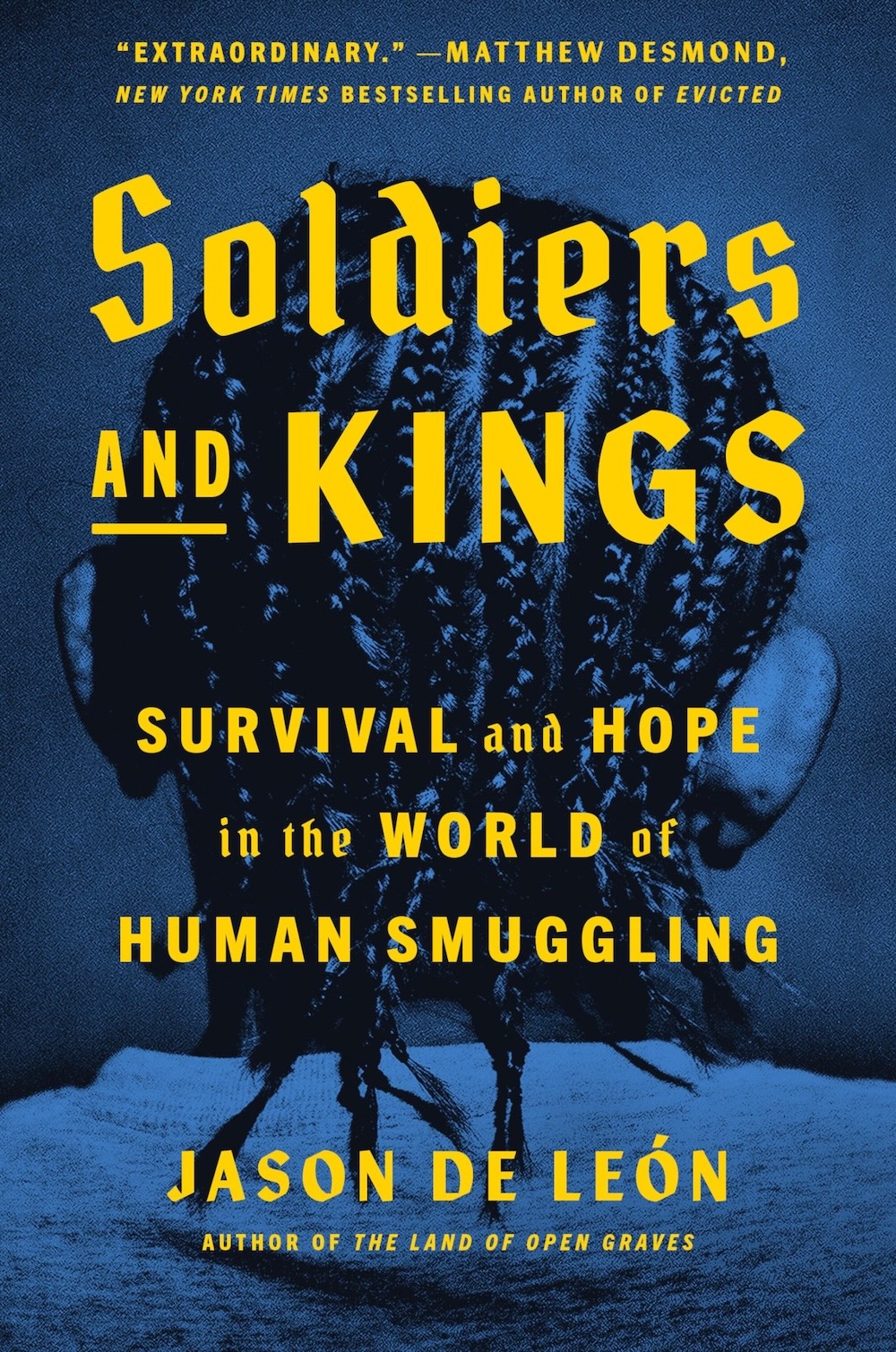 Soldiers and Kings - Jason De León