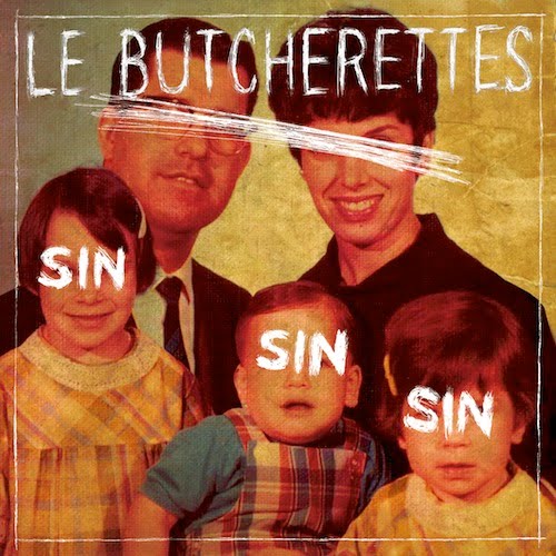 Sin Sin Sin - Le Butcherettes