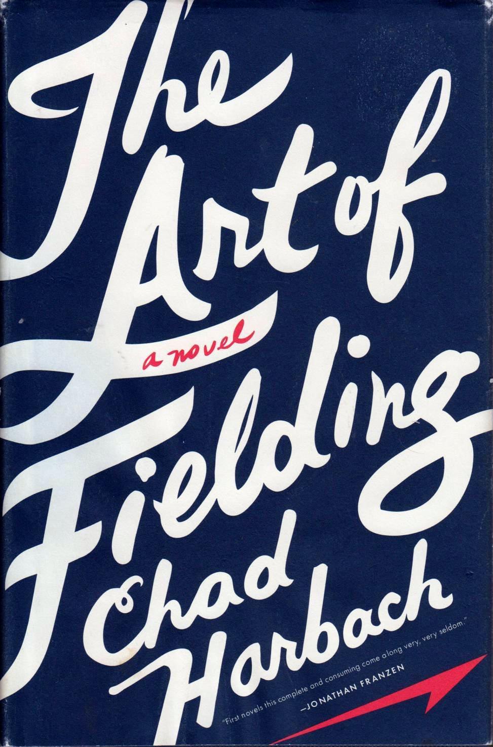 The Art of Fielding - Chad Harbach