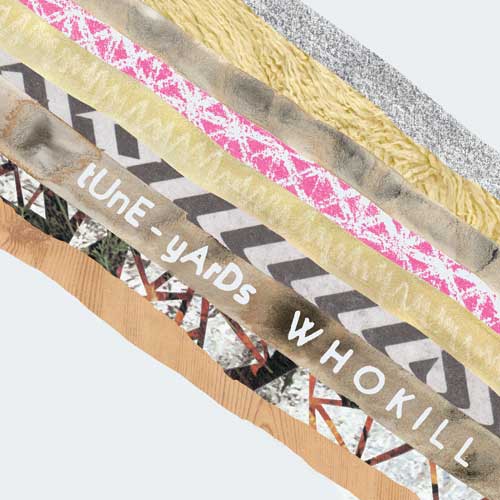 Whokill - Tune-Yards