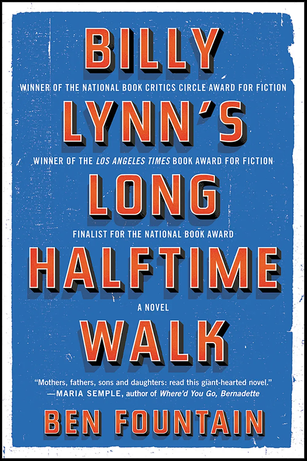 Billy Lynn’s Long Halftime Walk - Ben Fountain