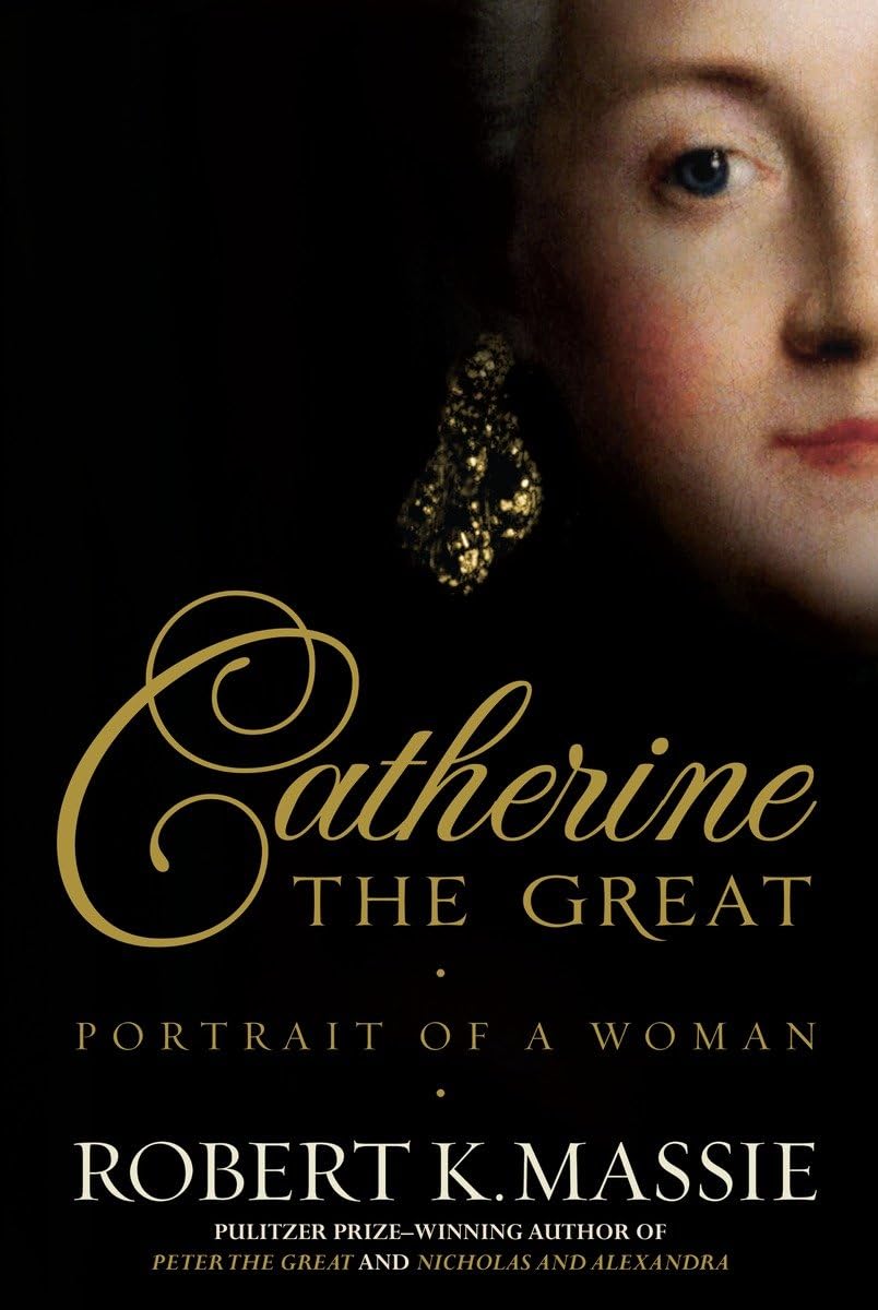 Catherine the Great - Robert K. Massie