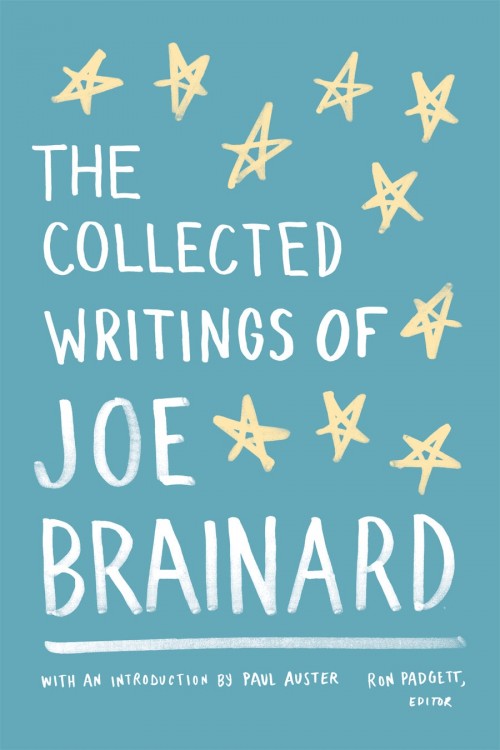 The Collected Writings of Joe Brainard - Joe Brainard