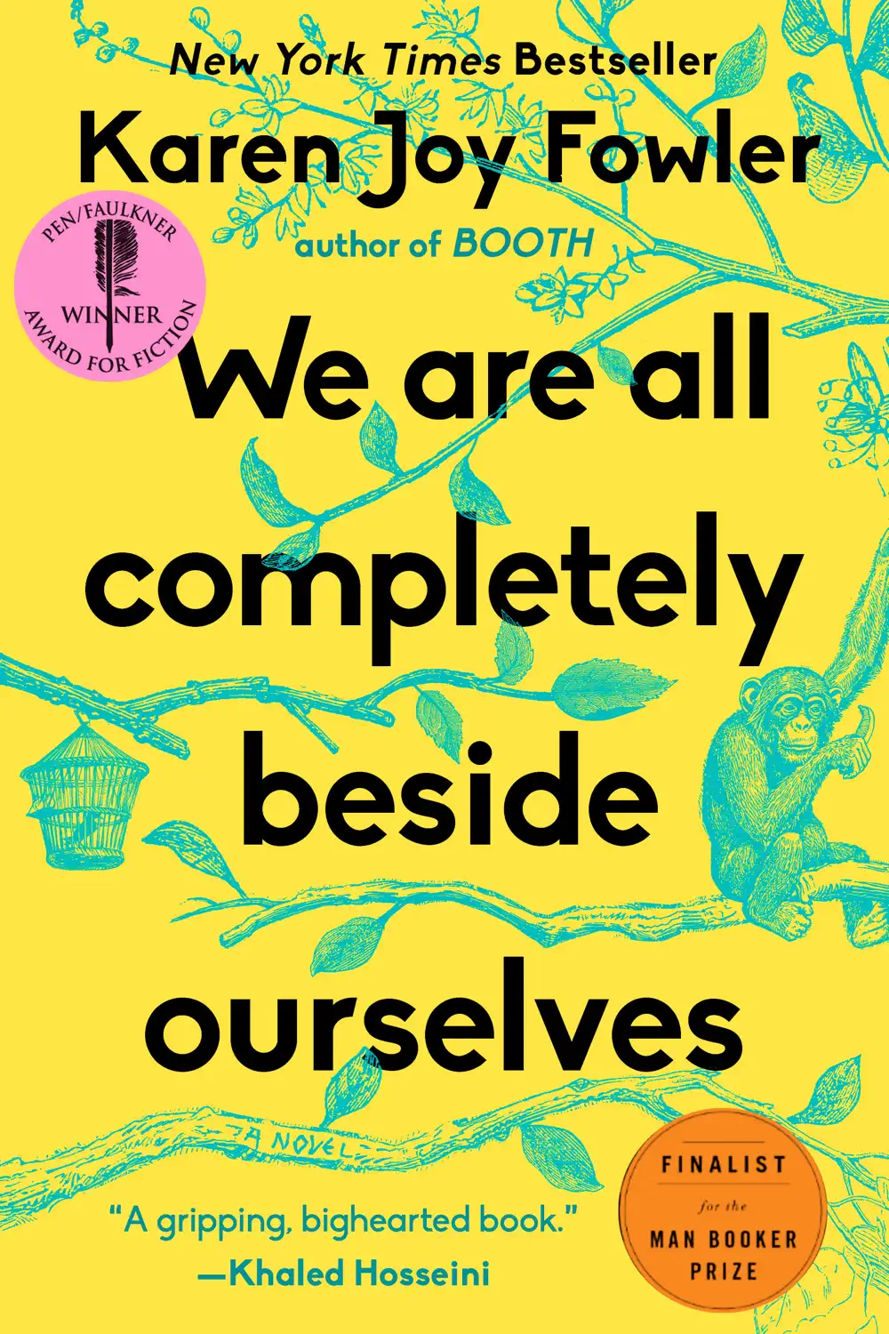 We Are All Completely Beside Ourselves - Karen Joy Fowler