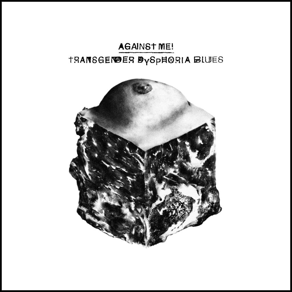 Transgender Dysphoria Blues - Against Me!