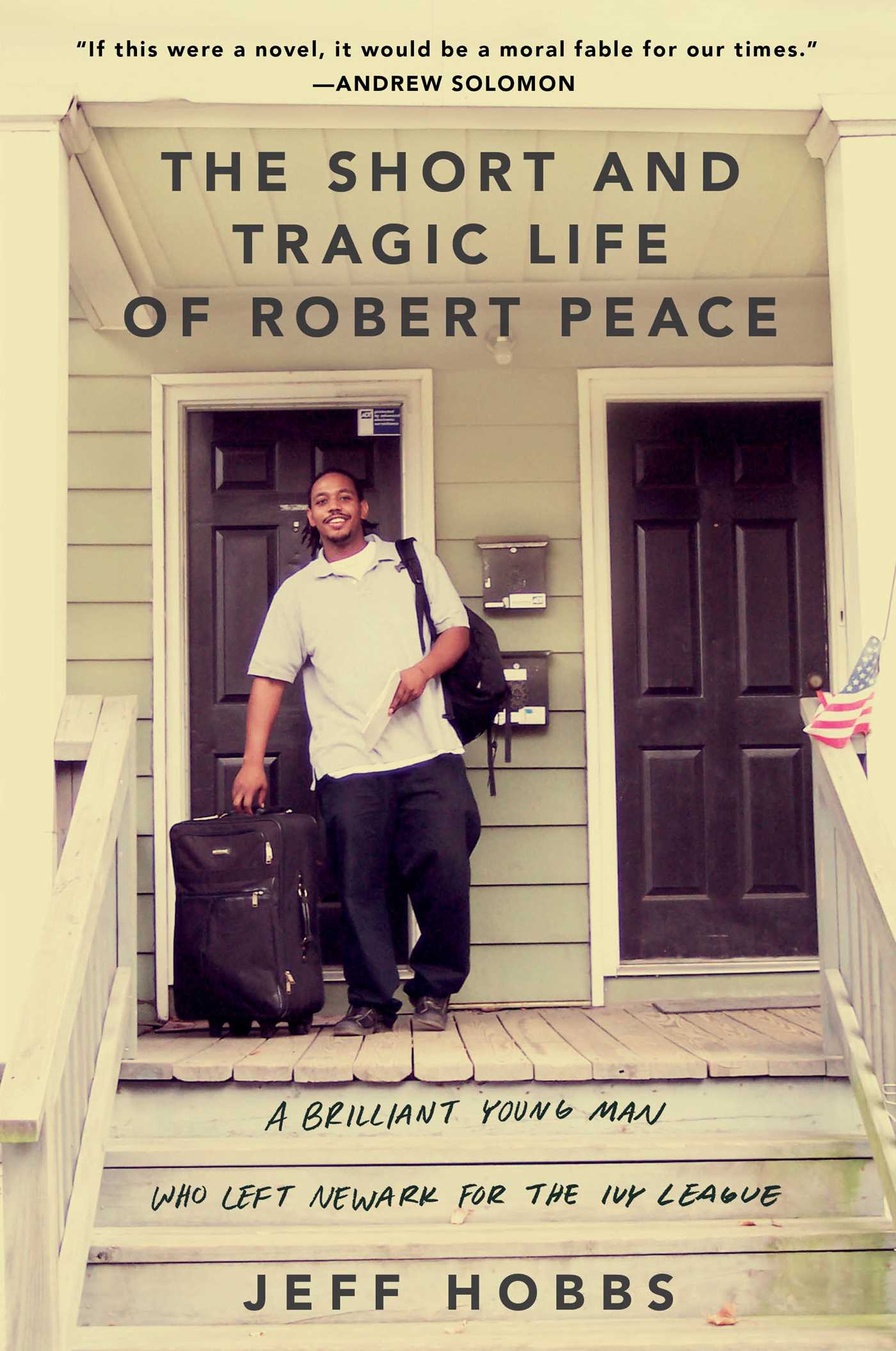 The Short and Tragic Life of Robert Peace - Jeff Hobbs