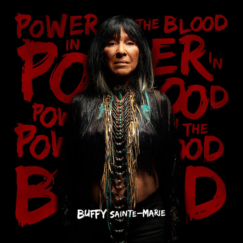Power in the Blood - Buffy Sainte-Marie