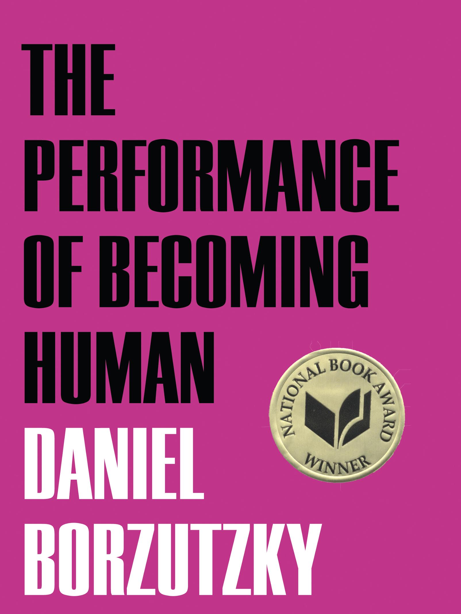 The Performance of Becoming Human - Daniel Borzutzky