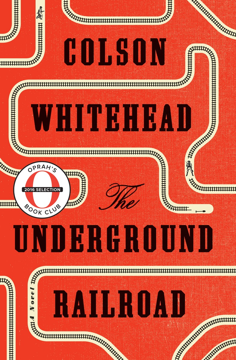 The Underground Railroad - Colson Whitehead