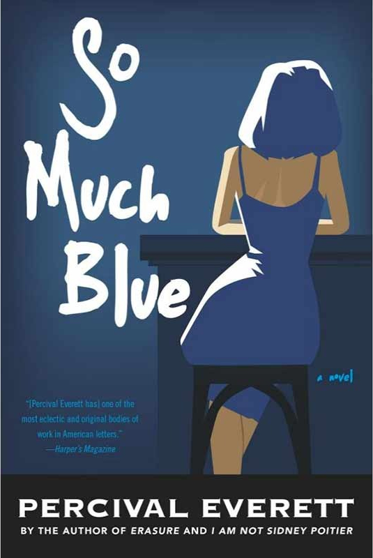 So Much Blue - Percival Everett