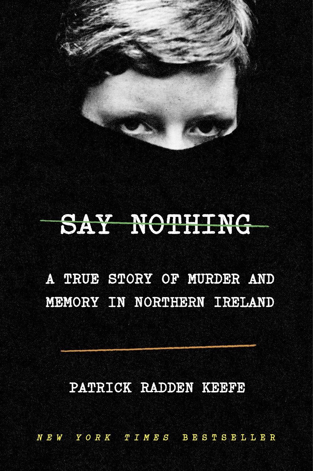 Say Nothing - Patrick Radden Keefe
