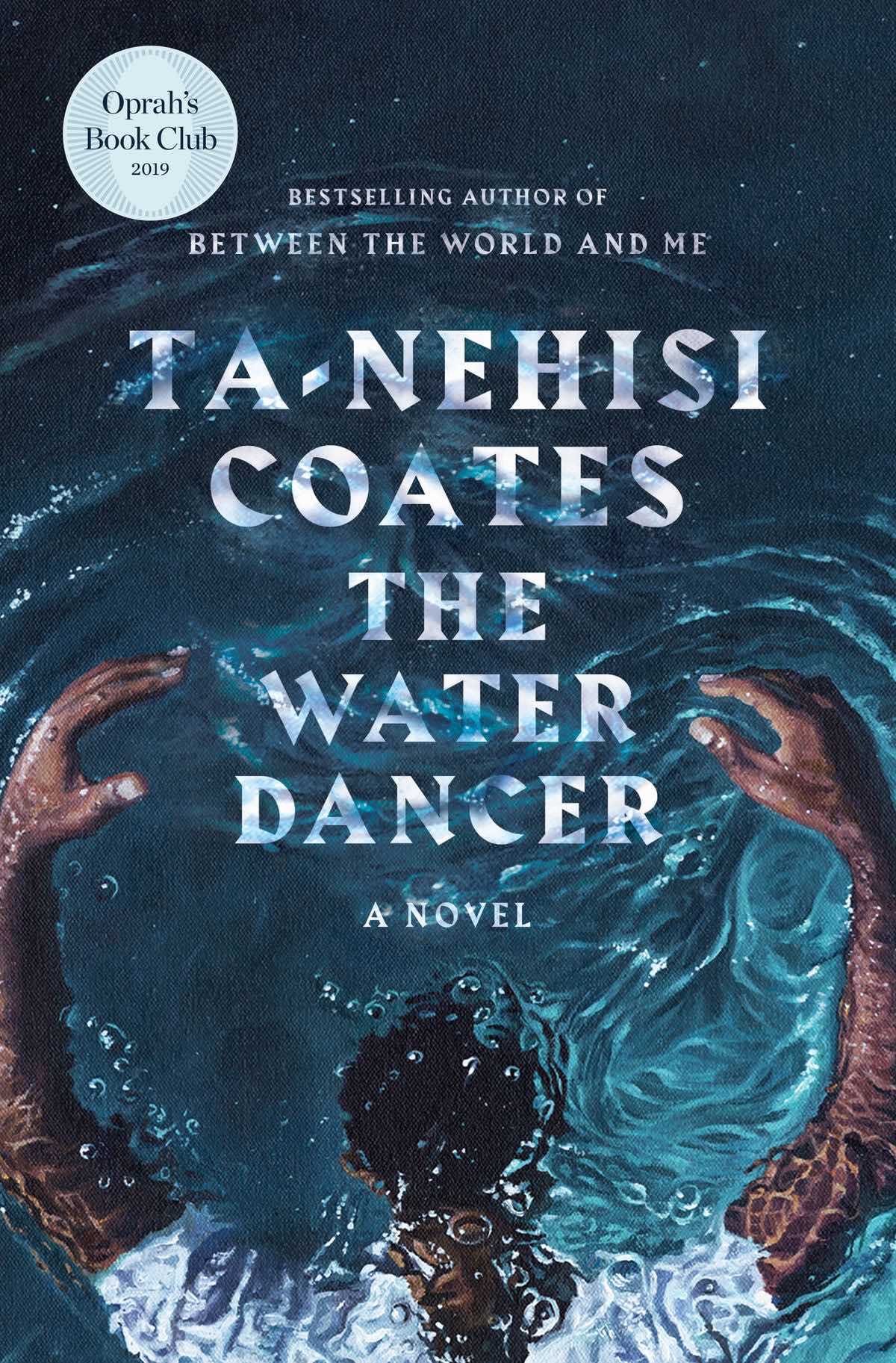 The Water Dancer - Ta-Nehisi Coates