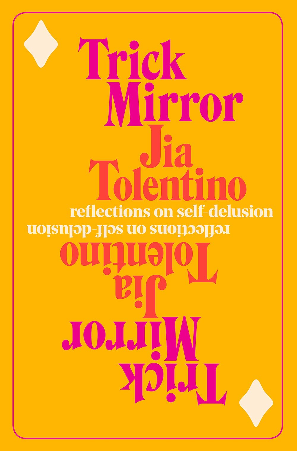 Trick Mirror - Jia Tolentino
