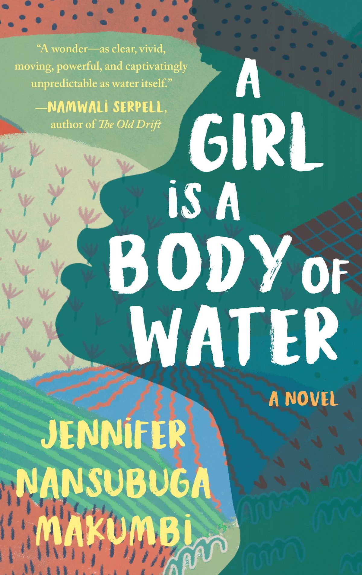 A Girl is A Body of Water - Jennifer Nansubuga Makumbi