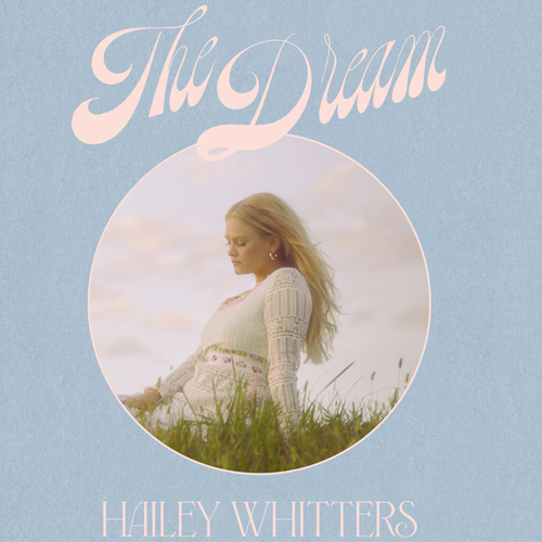 The Dream - Hailey Whitters