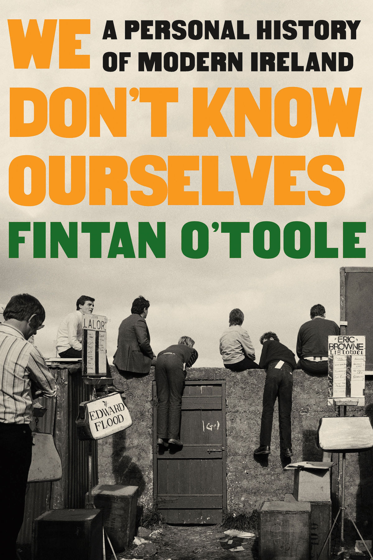 We Don't Know Ourselves - Fintan O'Toole