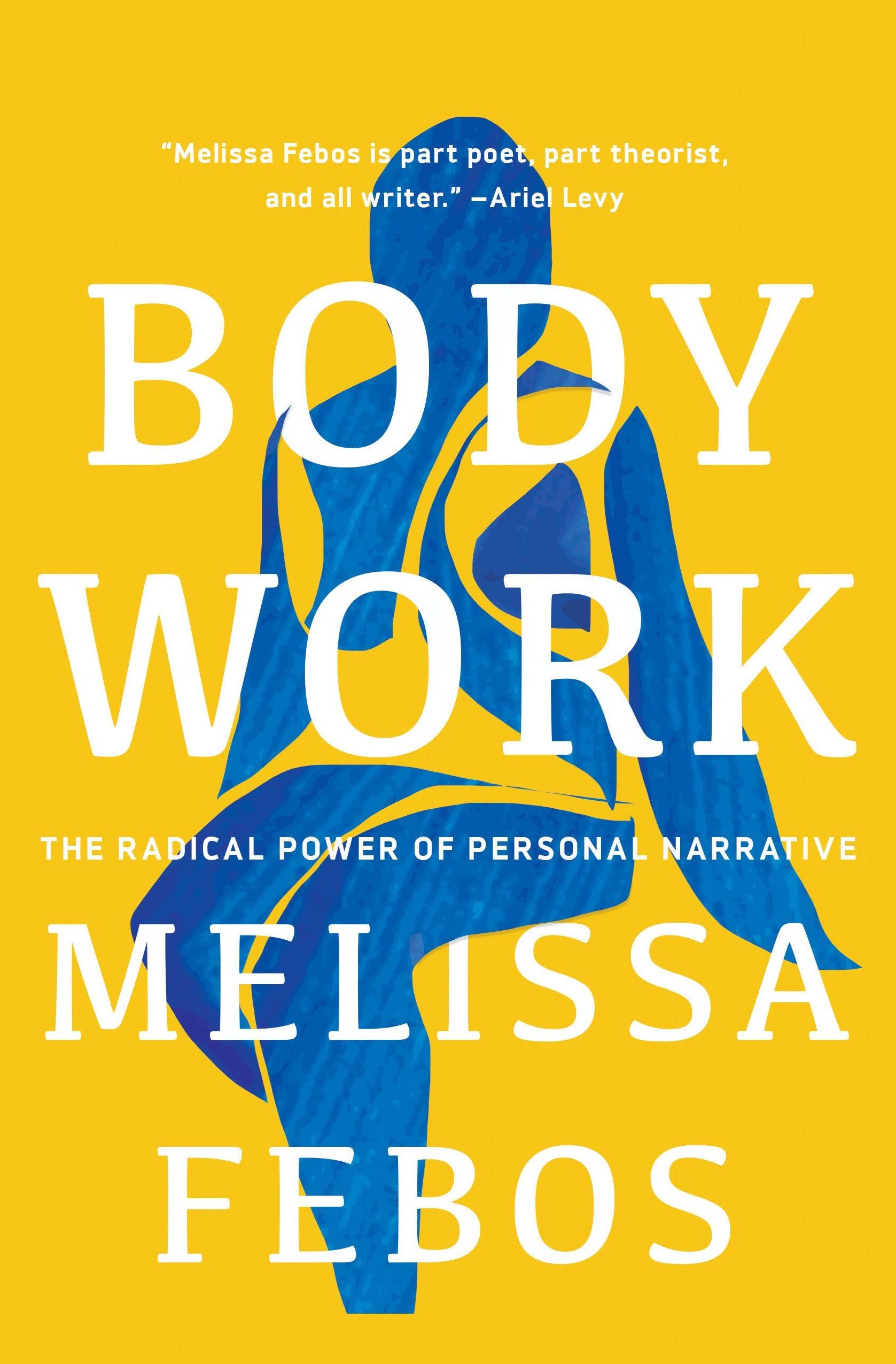 Body Work - Melissa Febos