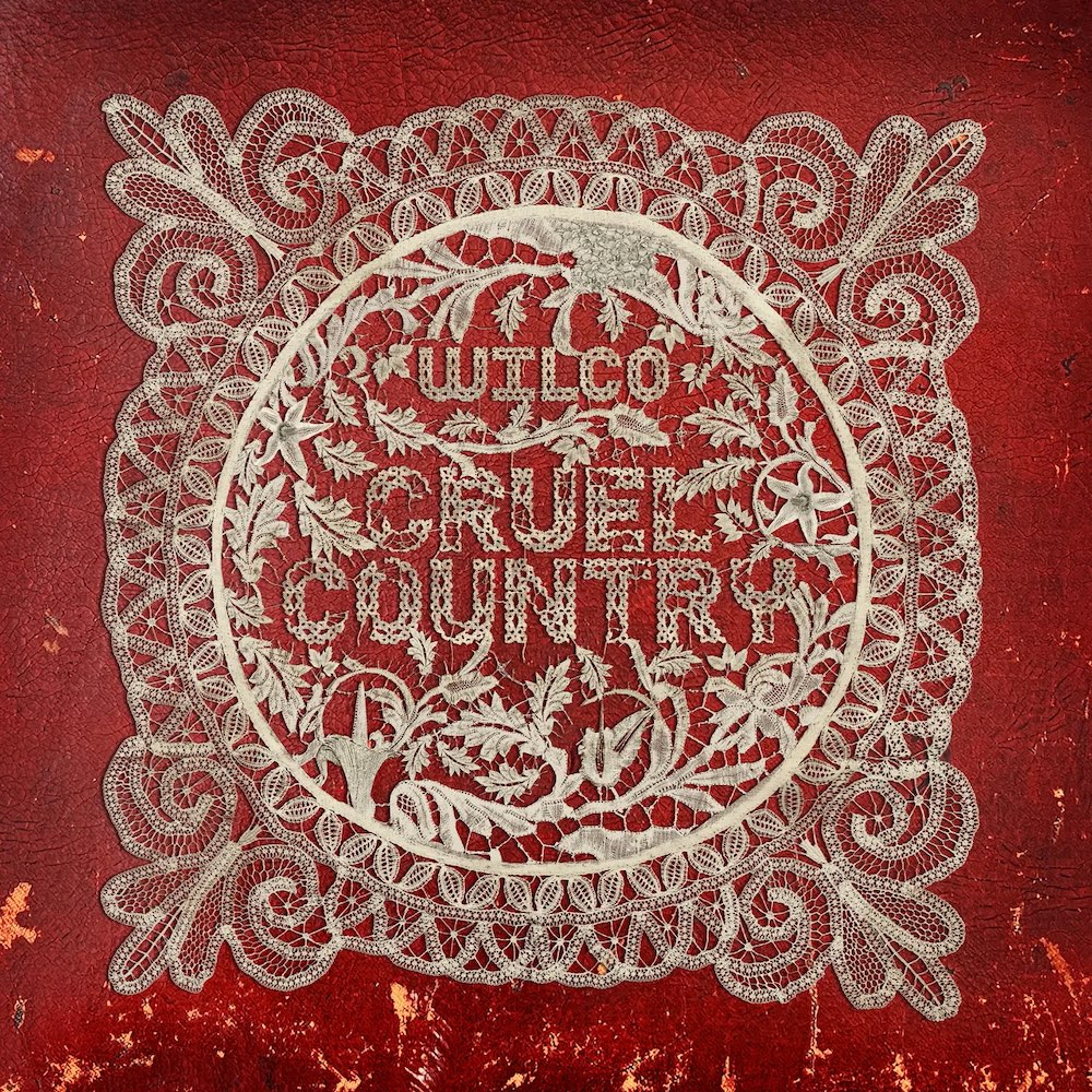 Cruel Country - Wilco