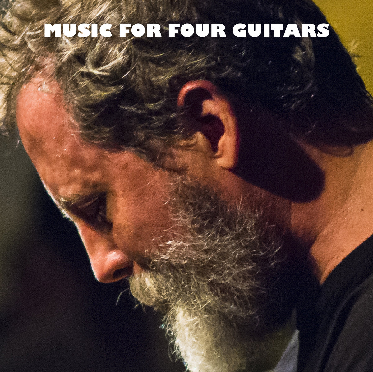 Music For Four Guitars - Bill Orcutt