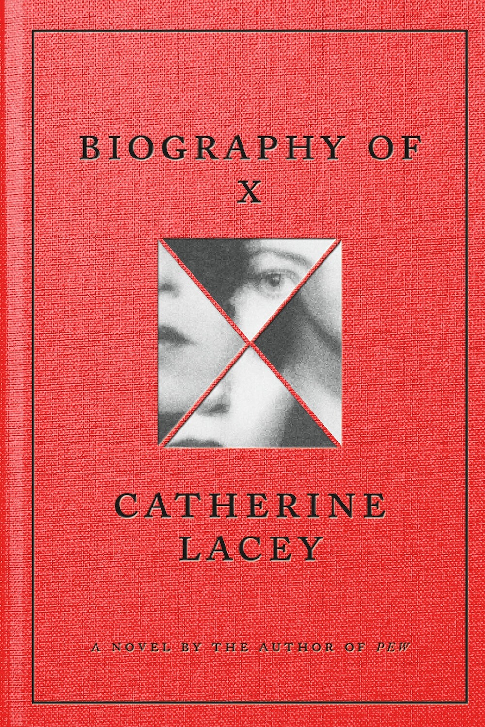 Biography of X - Catherine Lacey