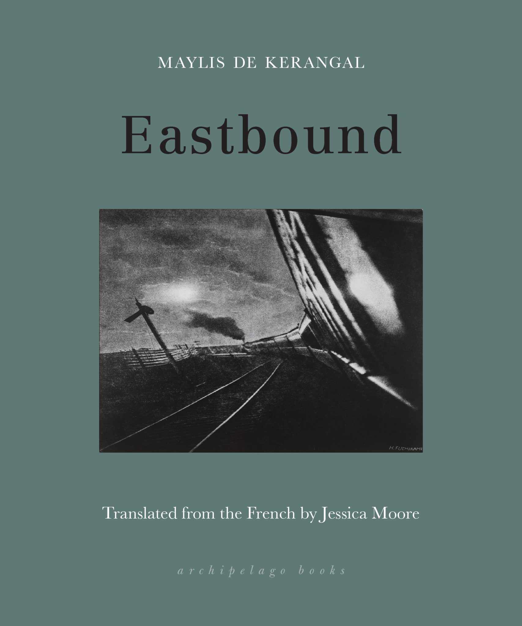 Eastbound - Maylis de Kerangal