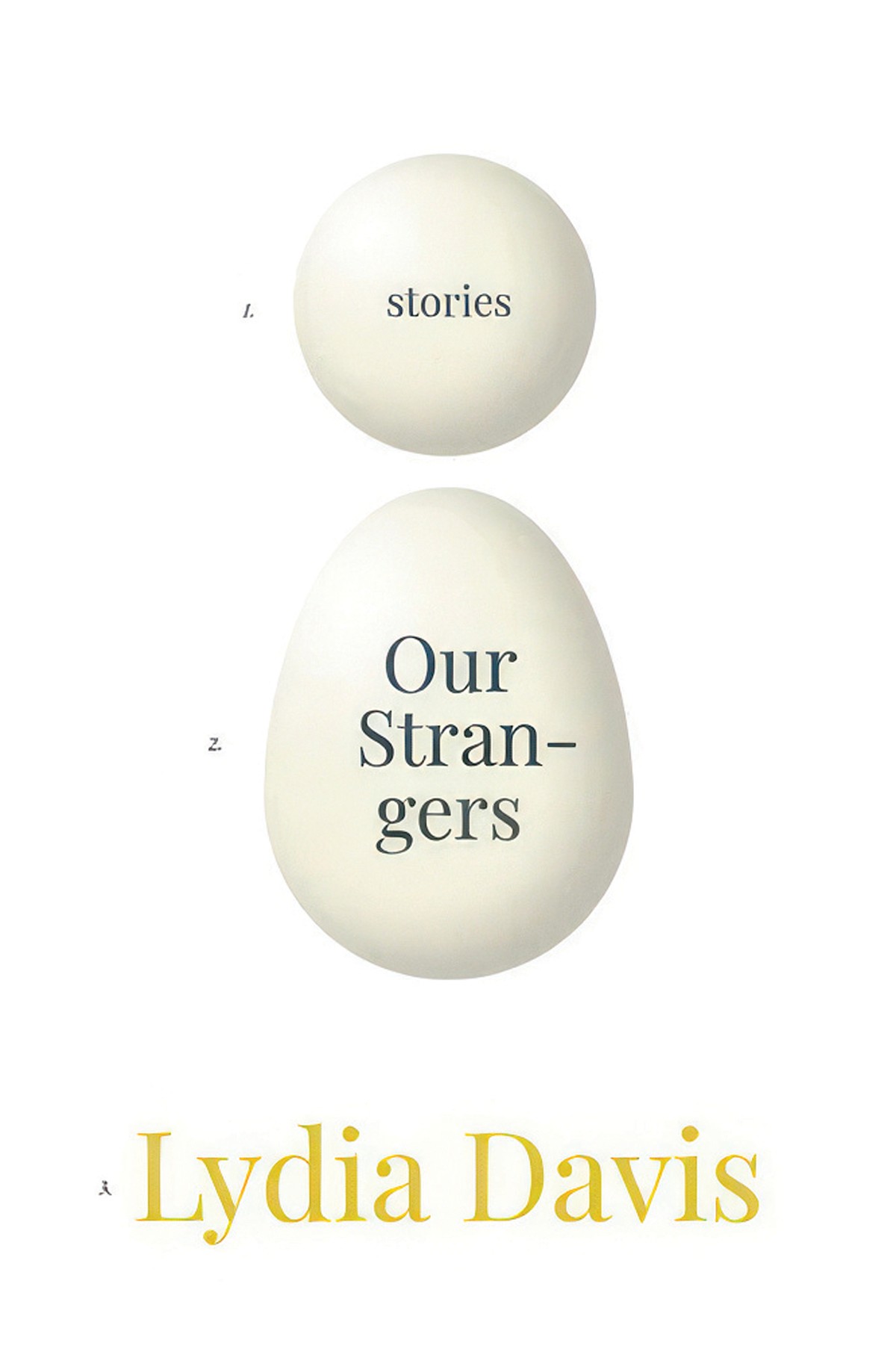 Our Strangers - Lydia Davis