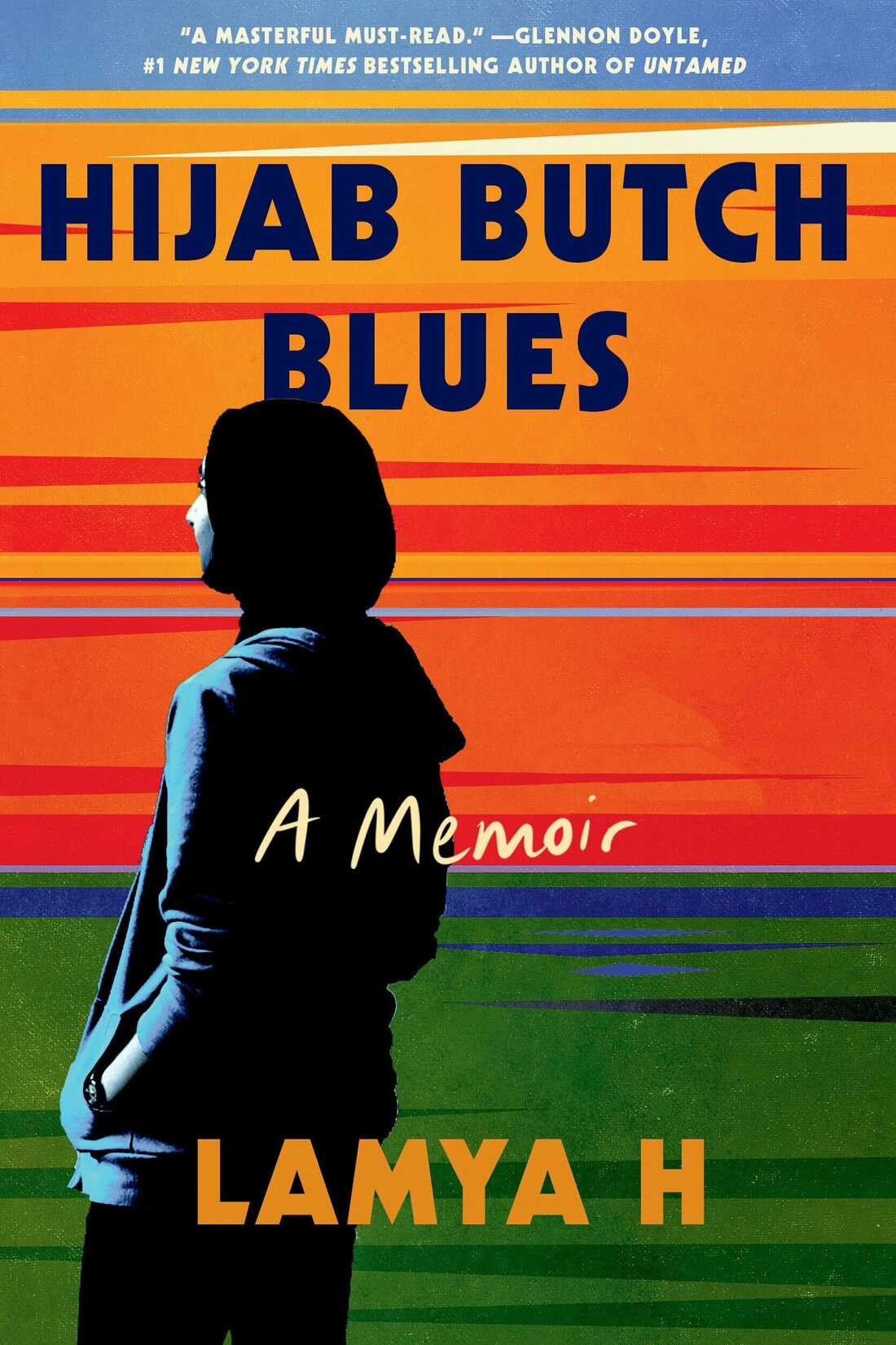 Hijab Butch Blues - Lamya H.