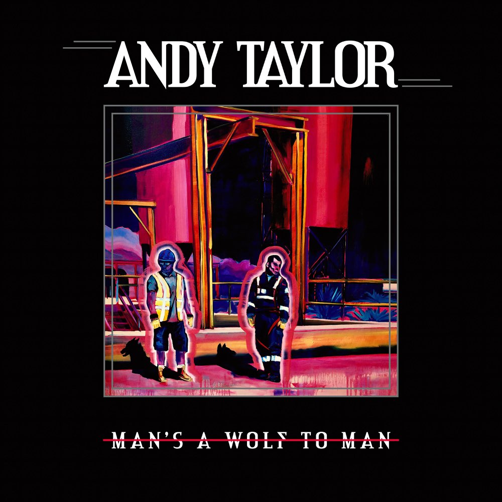 Man's a Wolf To Man - Andy Taylor