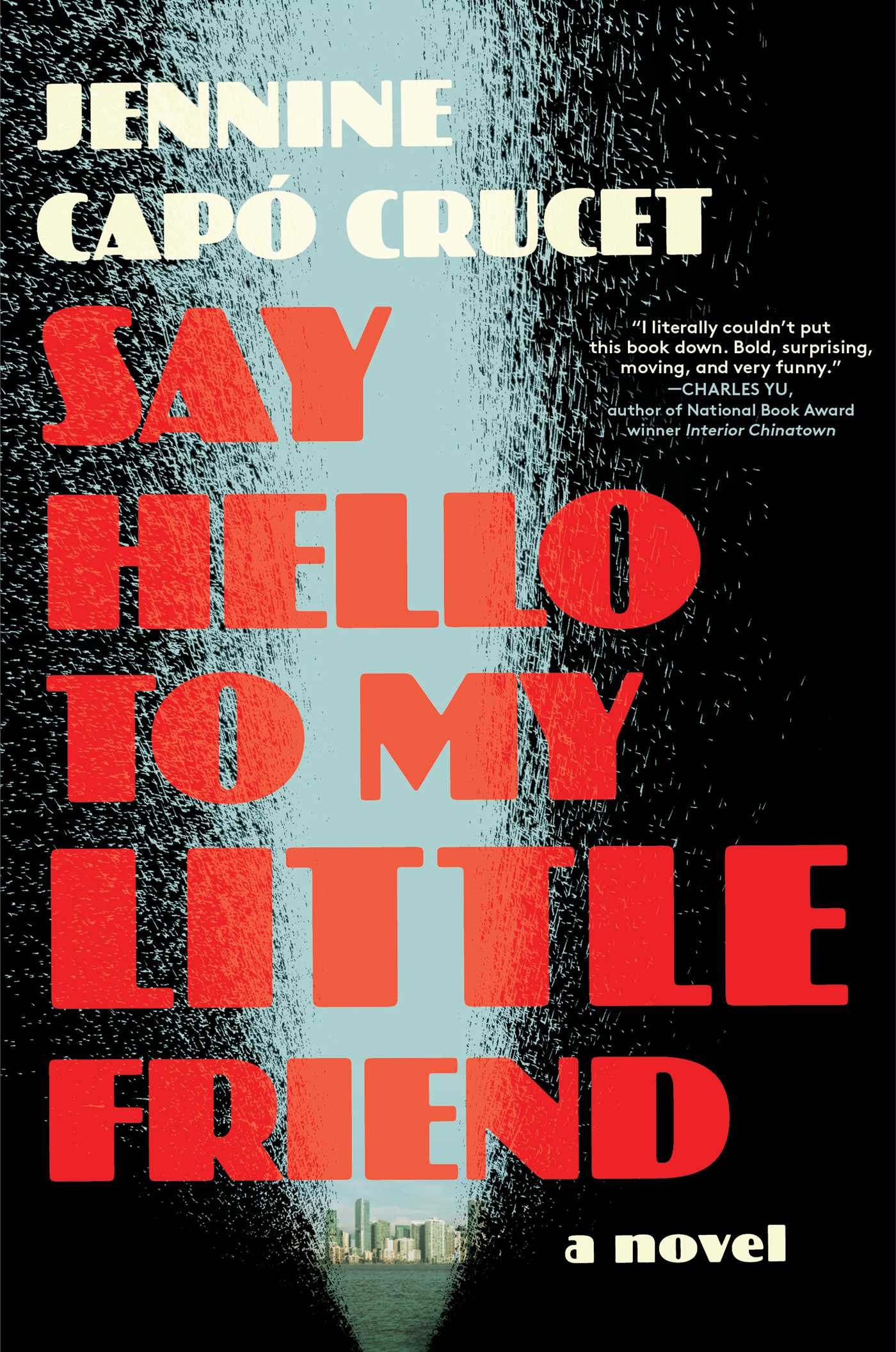 Say Hello to My Little Friend - Jennine Capó Crucet