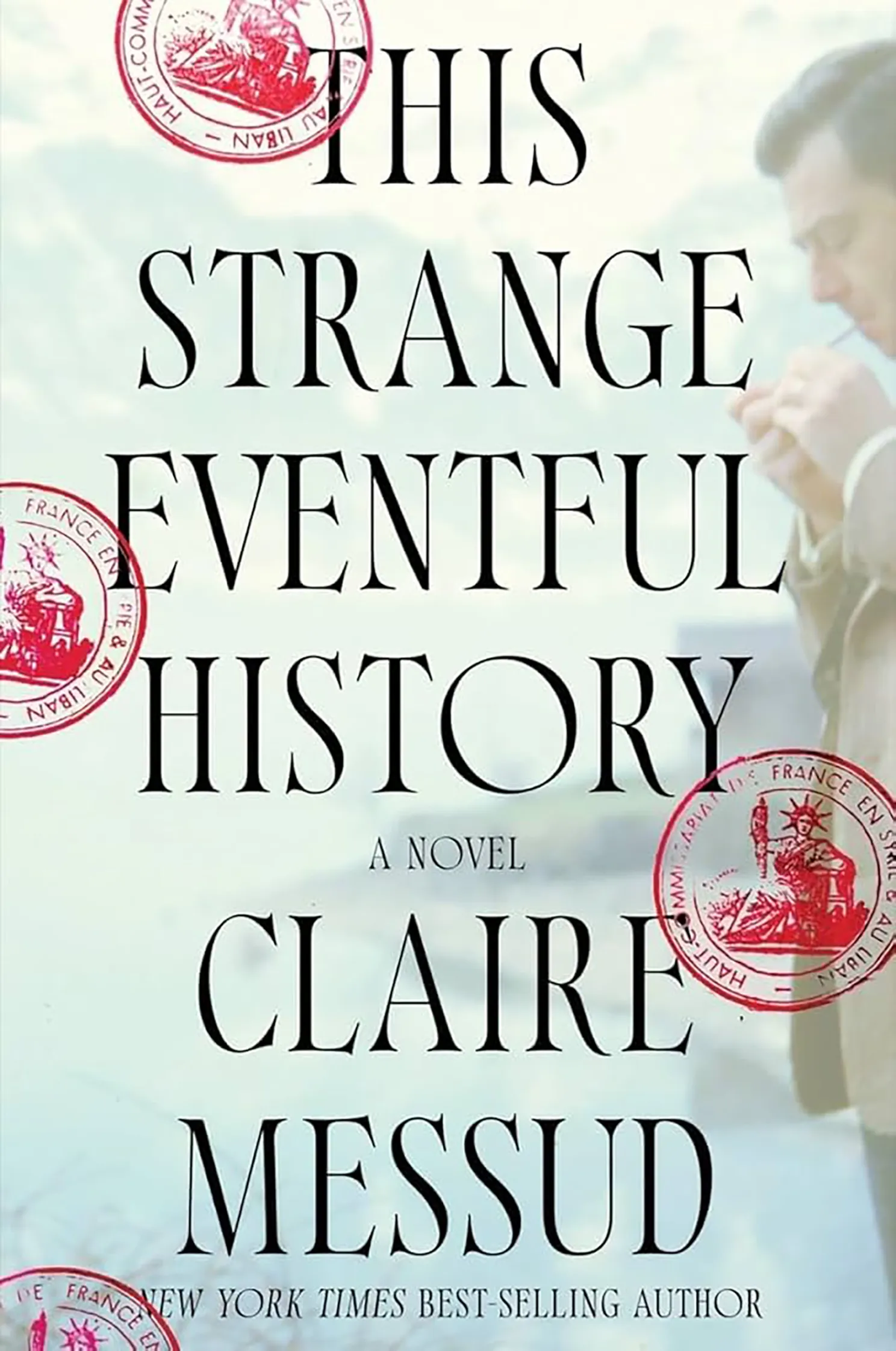 This Strange Eventful History - Claire Messud