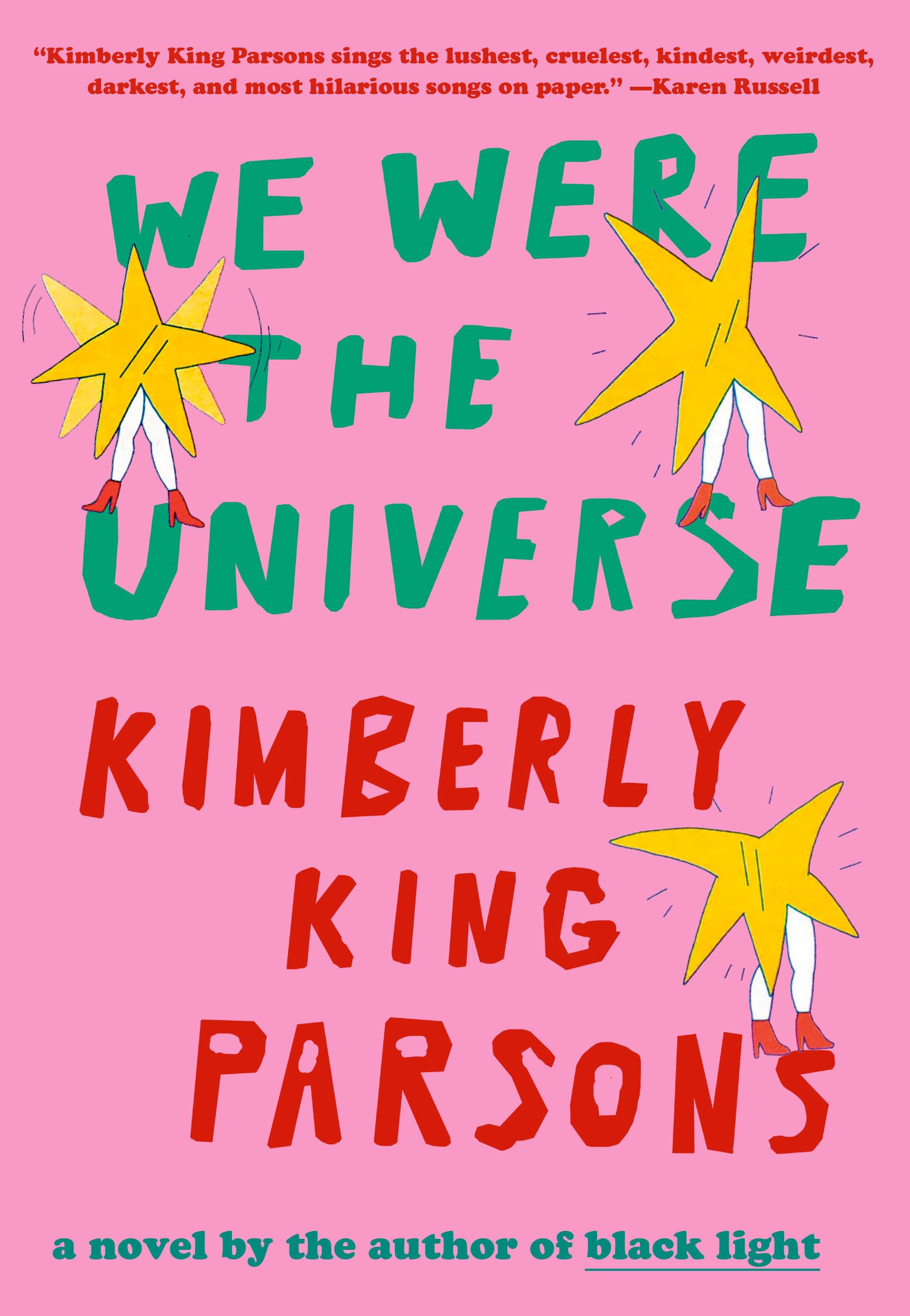 We Were the Universe - Kimberly King Parsons