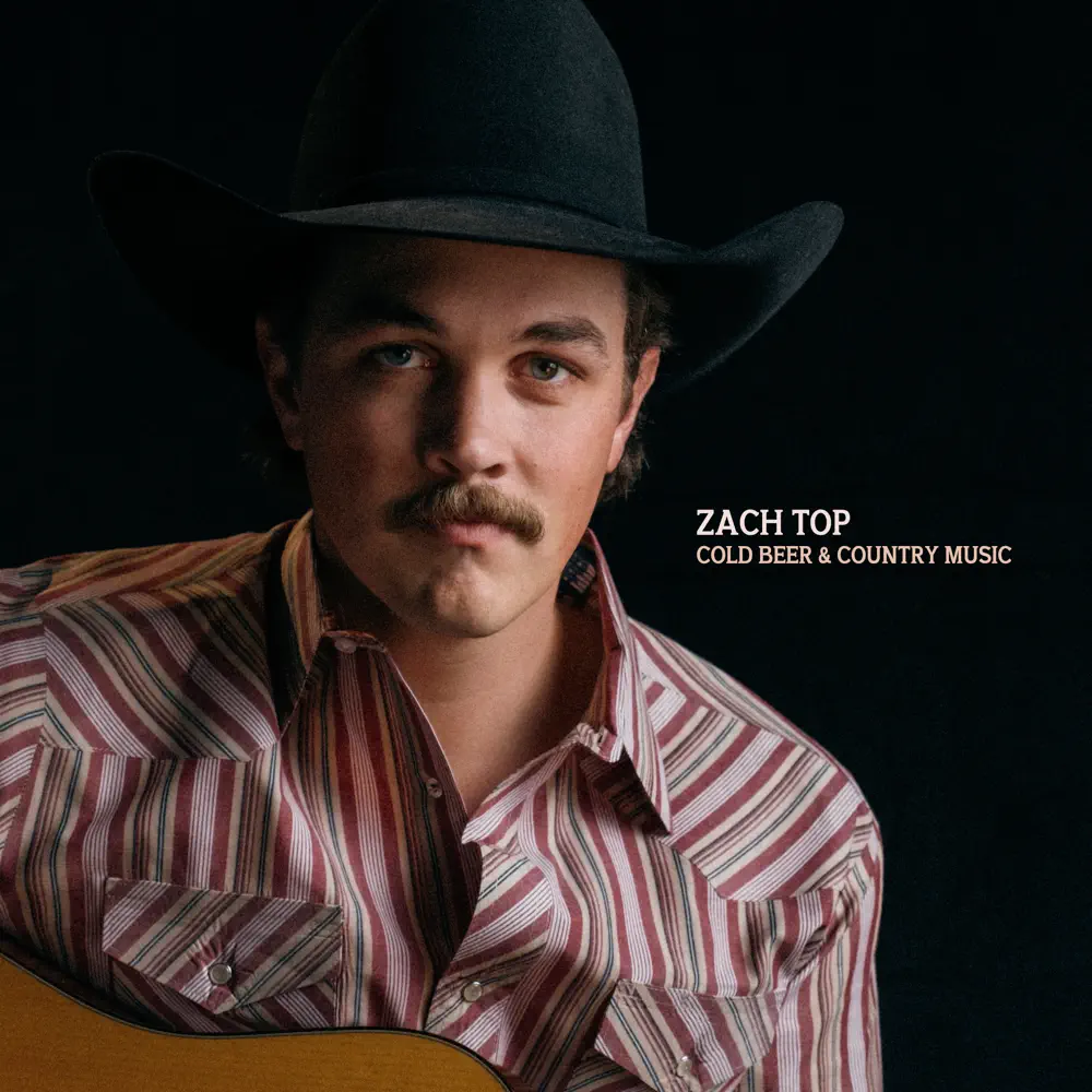 Cold Beer & Country Music - Zach Top