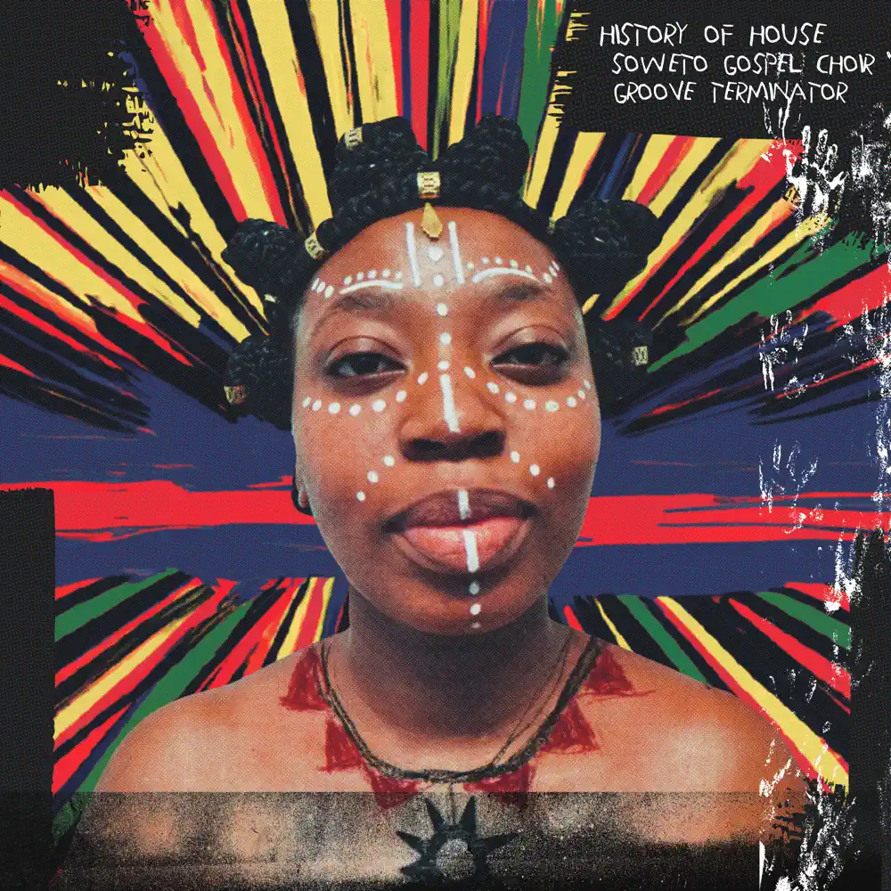 History of House - Soweto Gospel Choir and Groove Terminator