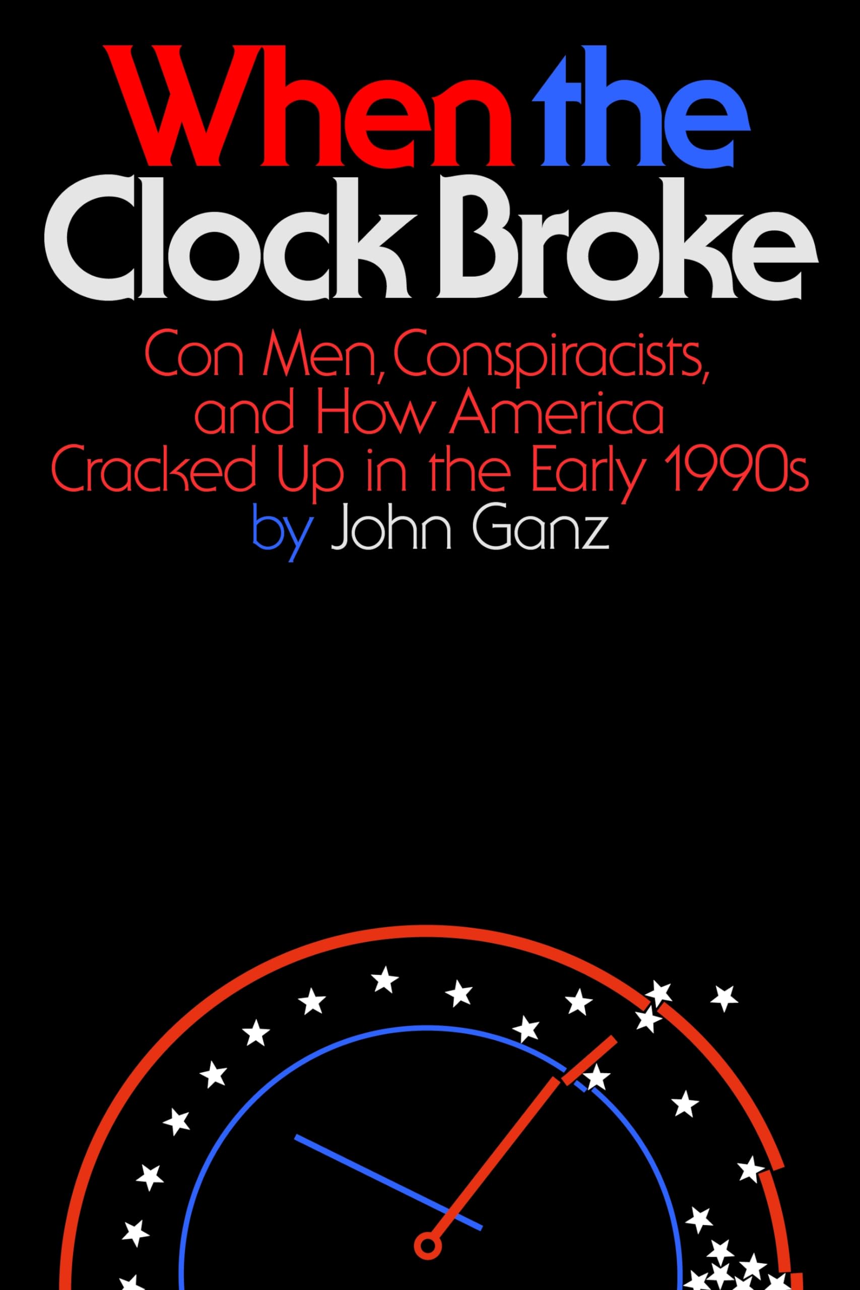 When the Clock Broke - John Ganz