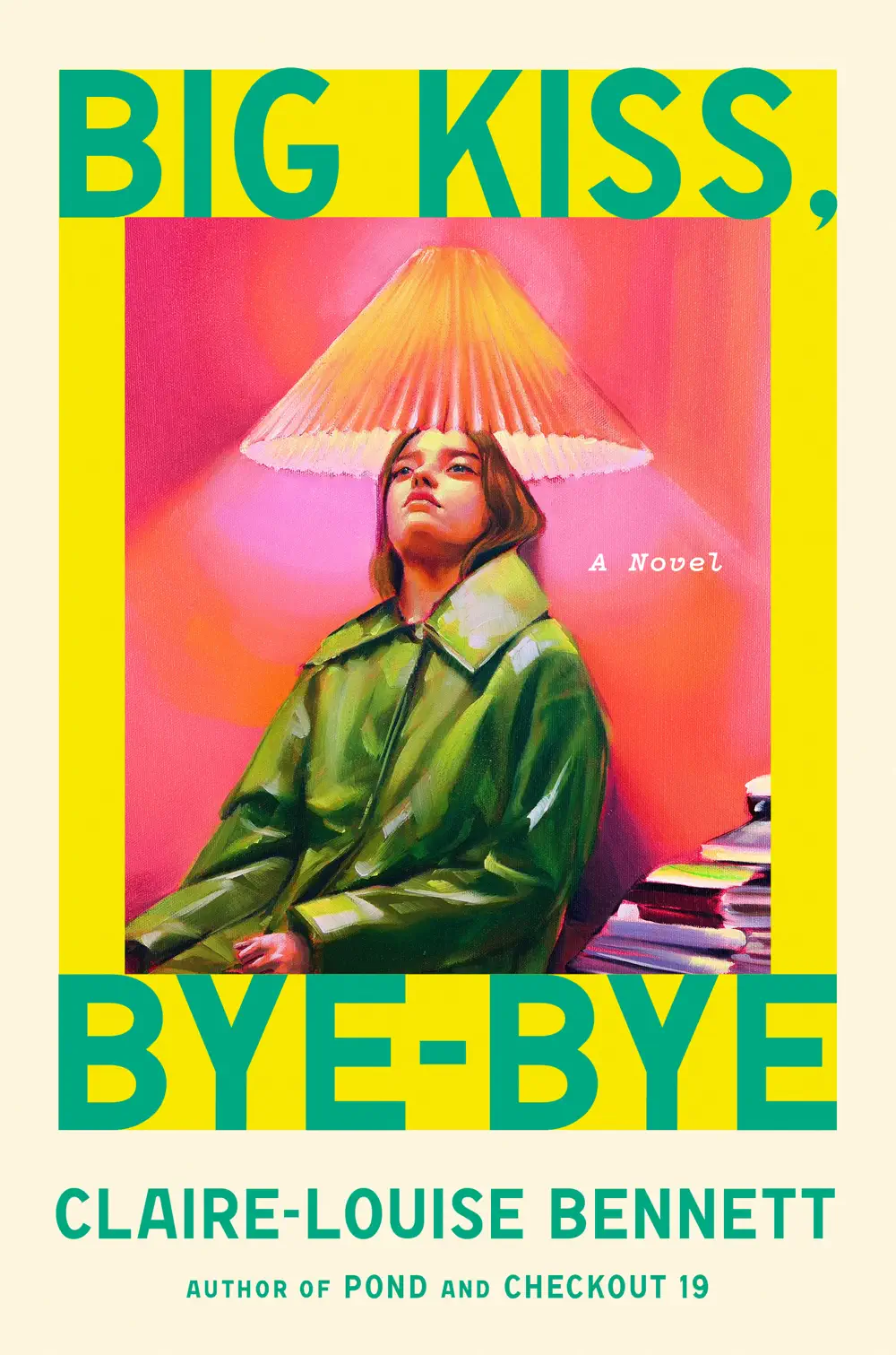 Big Kiss, Bye-Bye - Claire-Louise Bennett