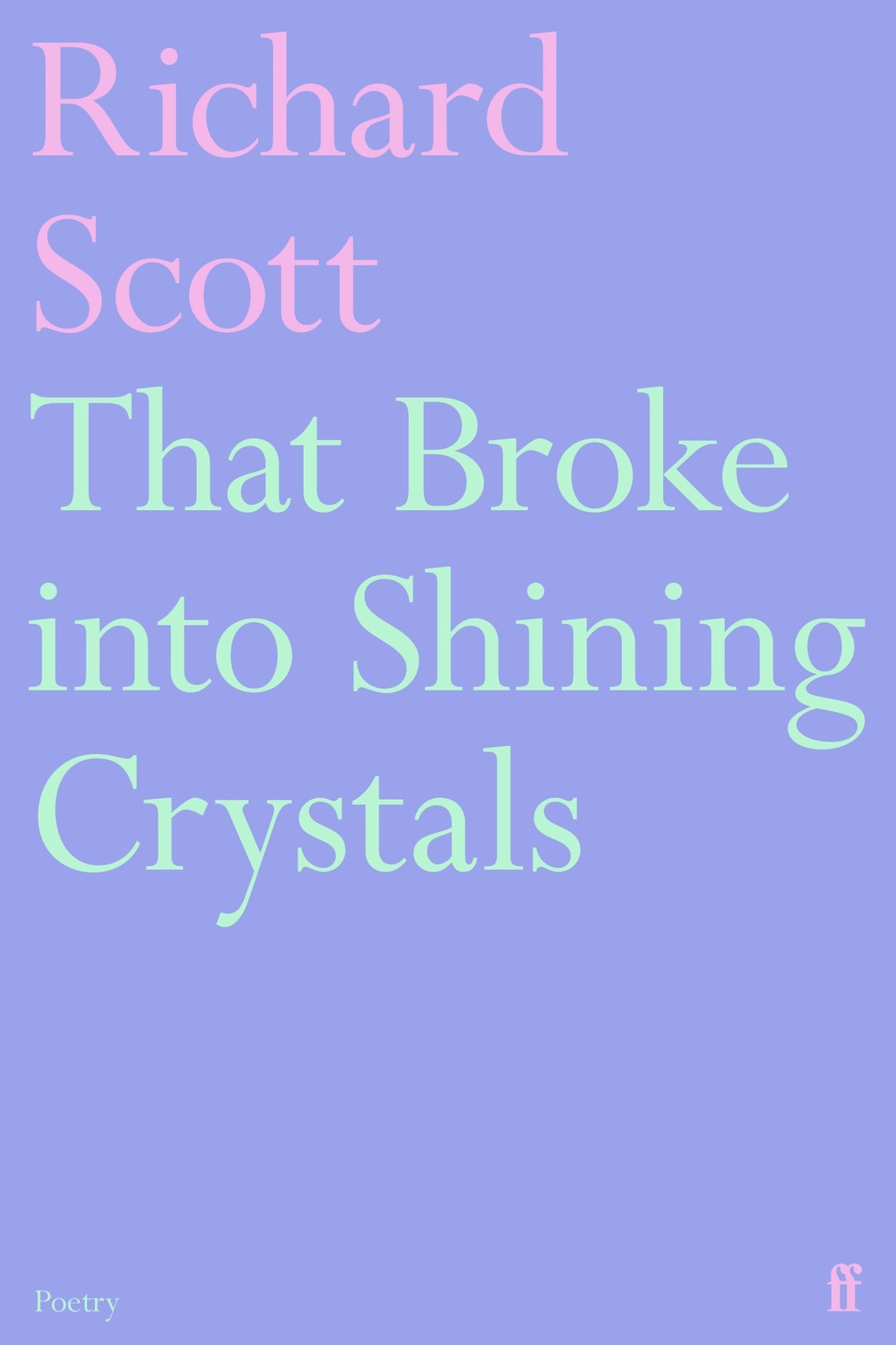 That Broke Into Shining Crystals - Richard Scott
